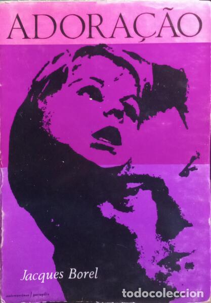 books: BOREL. (Jacques) - ADORA&Ccedil;&Atilde;O.