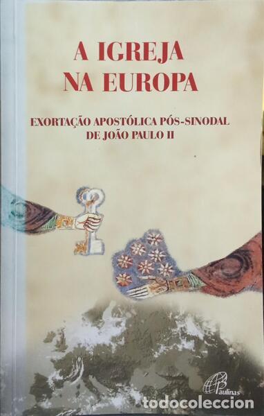 Libri di seconda mano: JO&Atilde;O PAULO II. - A IGREJA NA EUROPA - ECCLESIA IN EUROPA.
