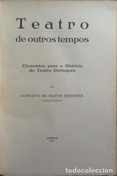 Libros: MATOS SEQUEIRA. (Gustavo de) - TEATRO DE OUTROS TEMPOS. - Foto 2
