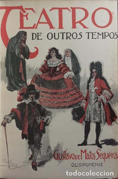 Libros: MATOS SEQUEIRA. (Gustavo de) - TEATRO DE OUTROS TEMPOS. - Foto 1