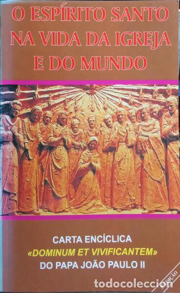 B&uuml;cher: JO&Atilde;O PAULO II. - O ESP&Iacute;RITO SANTO NA VIDA DA IGREJA E DO MUNDO.