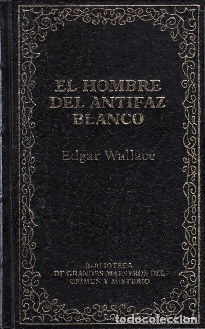 Libros: EL HOMBRE DEL ANTIFAZ BLANCO - WALLACE, EDGAR - Foto 1