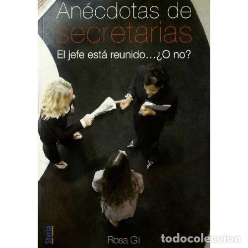 Libros: ANECDOTAS DE SECRETARIAS - ROSA GIL - Foto 1