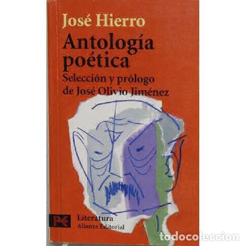 Libros: ANTOLOG&Iacute;A PO&Eacute;TICA - JOS&Eacute; HIERRO - Foto 1