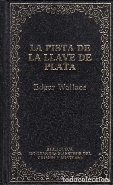 Libros: LA PISTA DE LA LLAVE DE PLATA - WALLACE, EDGAR - Foto 1