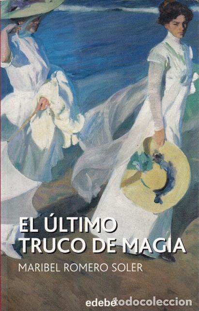 Libros: EL &Uacute;LTIMO TRUCO DE MAGIA - ROMERO SOLER, MARIBEL - Foto 1