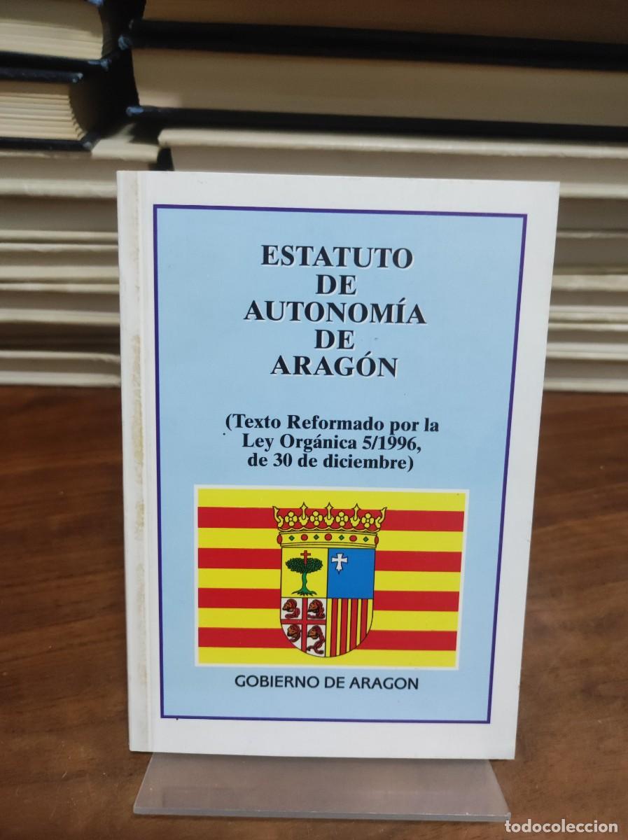 Libros: ESTATUTO DE AUTONOMIA DE ARAGON GOBIERNO DE ARAGON - Foto 1