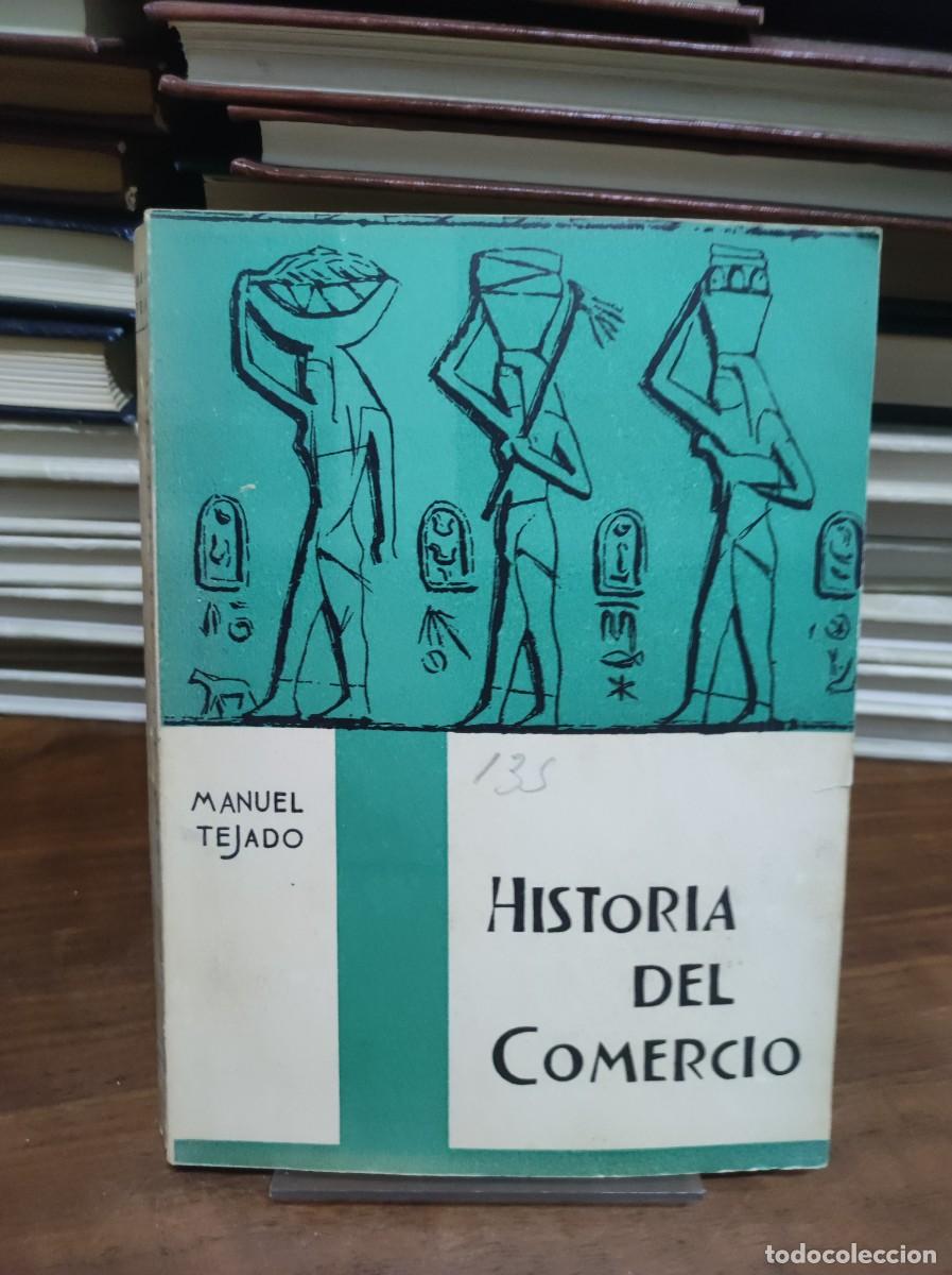 Libros: HISTORIA DEL COMERCIO MANUEL TEJADO - Foto 1