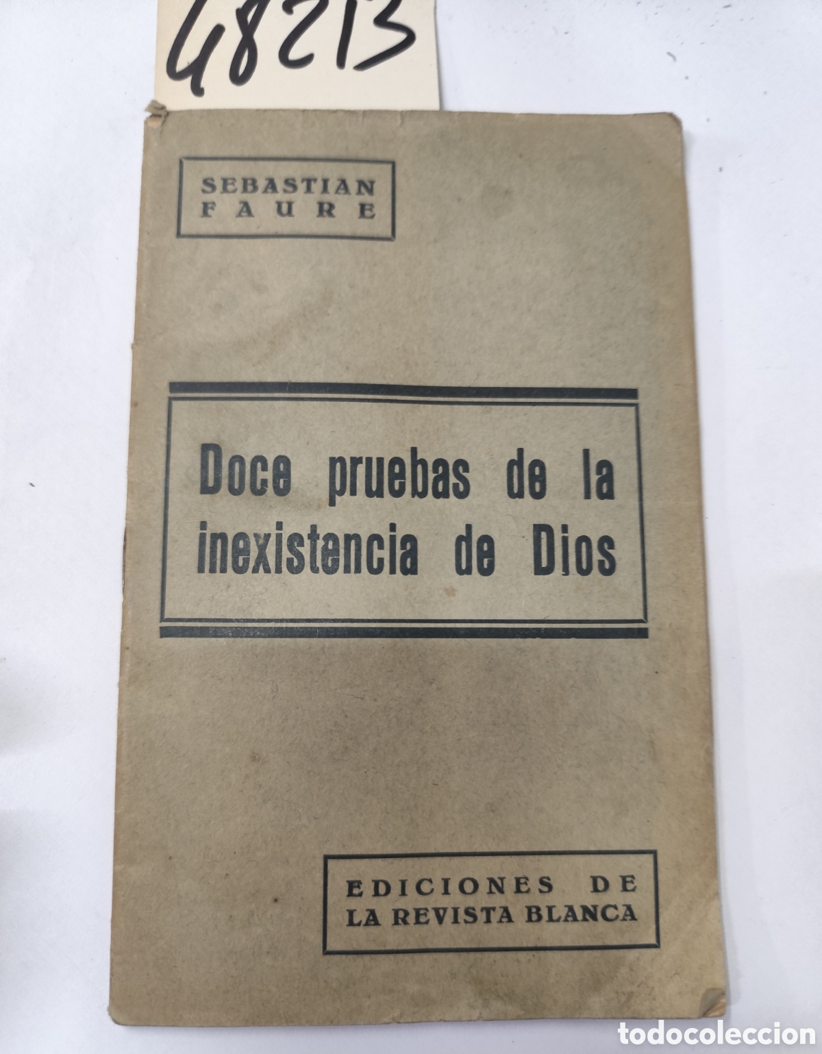 Libros: DOCE PRUEBAS DE LA INEXISTENCIA DE DIOS. Ediciones La Revista Blanca. Anarquismo. A&ntilde;o 1936 - FAURE,S
