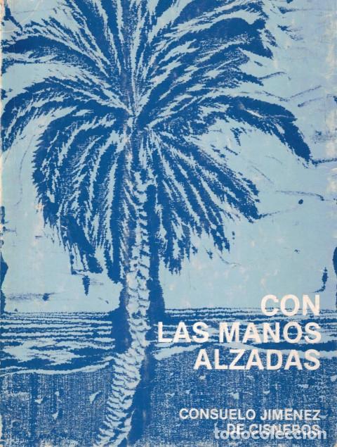 Libros: Con las manos alzadas - Jimenez de Cisneros y Baudin, Consuelo - Foto 1