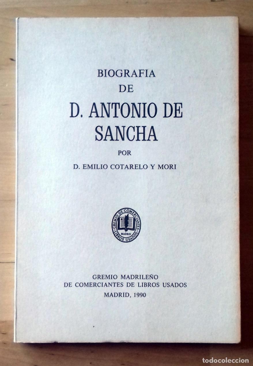 Libros: Emilio Cotarelo y Mori - BIOGRAF&Iacute;A DE D. ANTONIO DE SANCHA - Foto 1