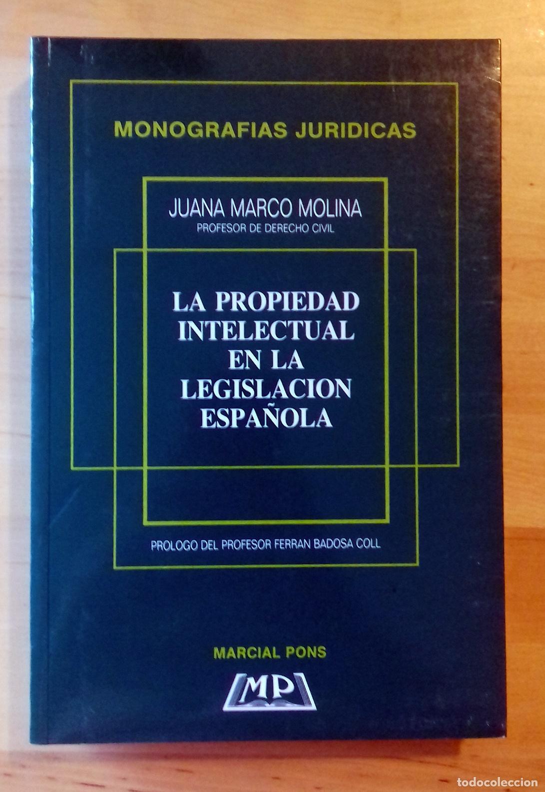 Livres: Juana Marco Molina - LA PROPIEDAD INTELECTUAL EN LA LEGISLACI&Oacute;N ESPA&Ntilde;OLA