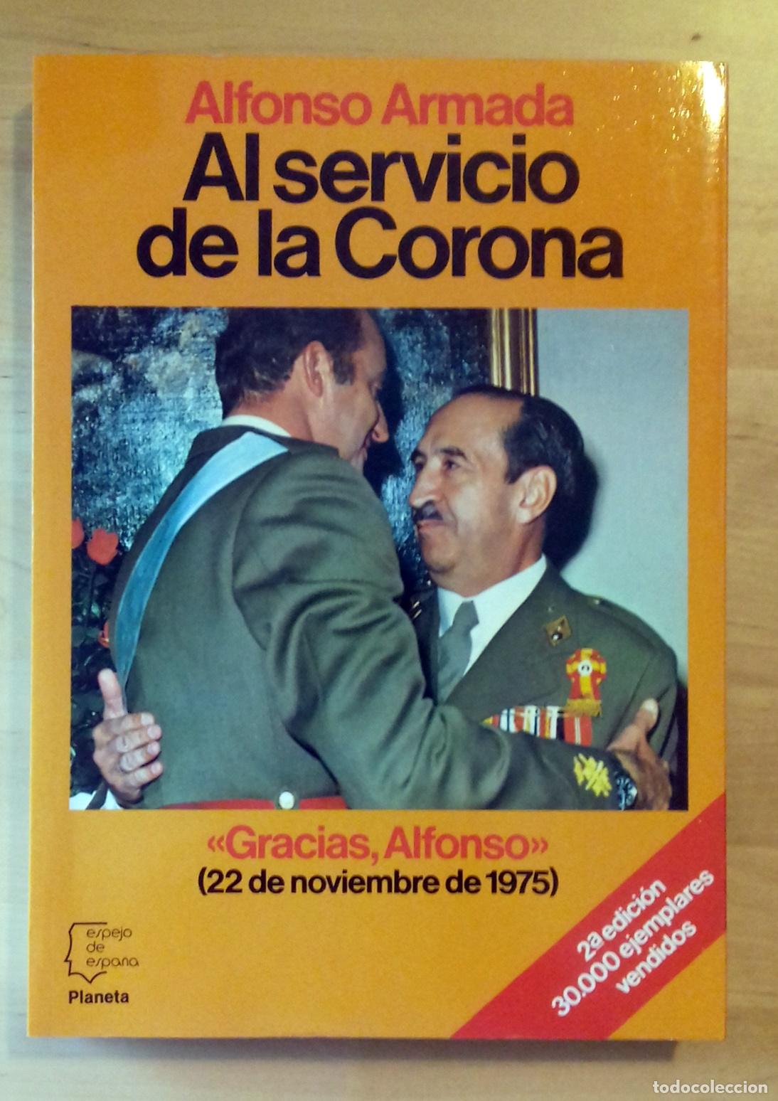 Libros: Alfonso Armada - AL SERVICIO DE LA CORONA - Foto 1