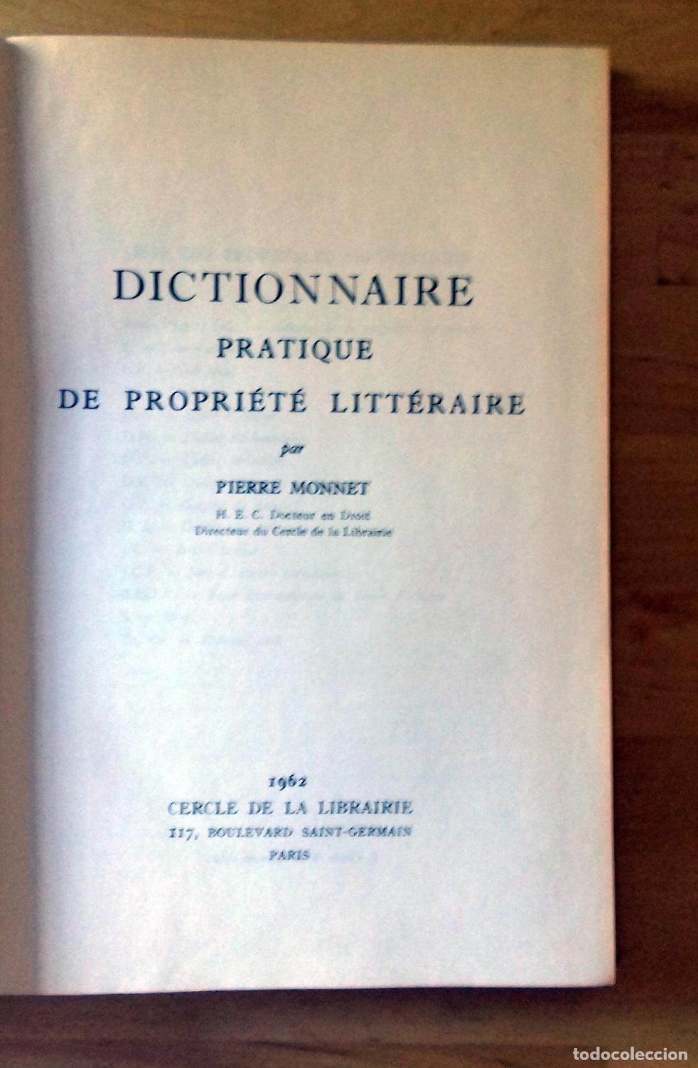 Libros: Pierre Monnet - DICTIONNAIRE PRATIQUE DE PROPRIETE LITTERAIRE - Foto 3