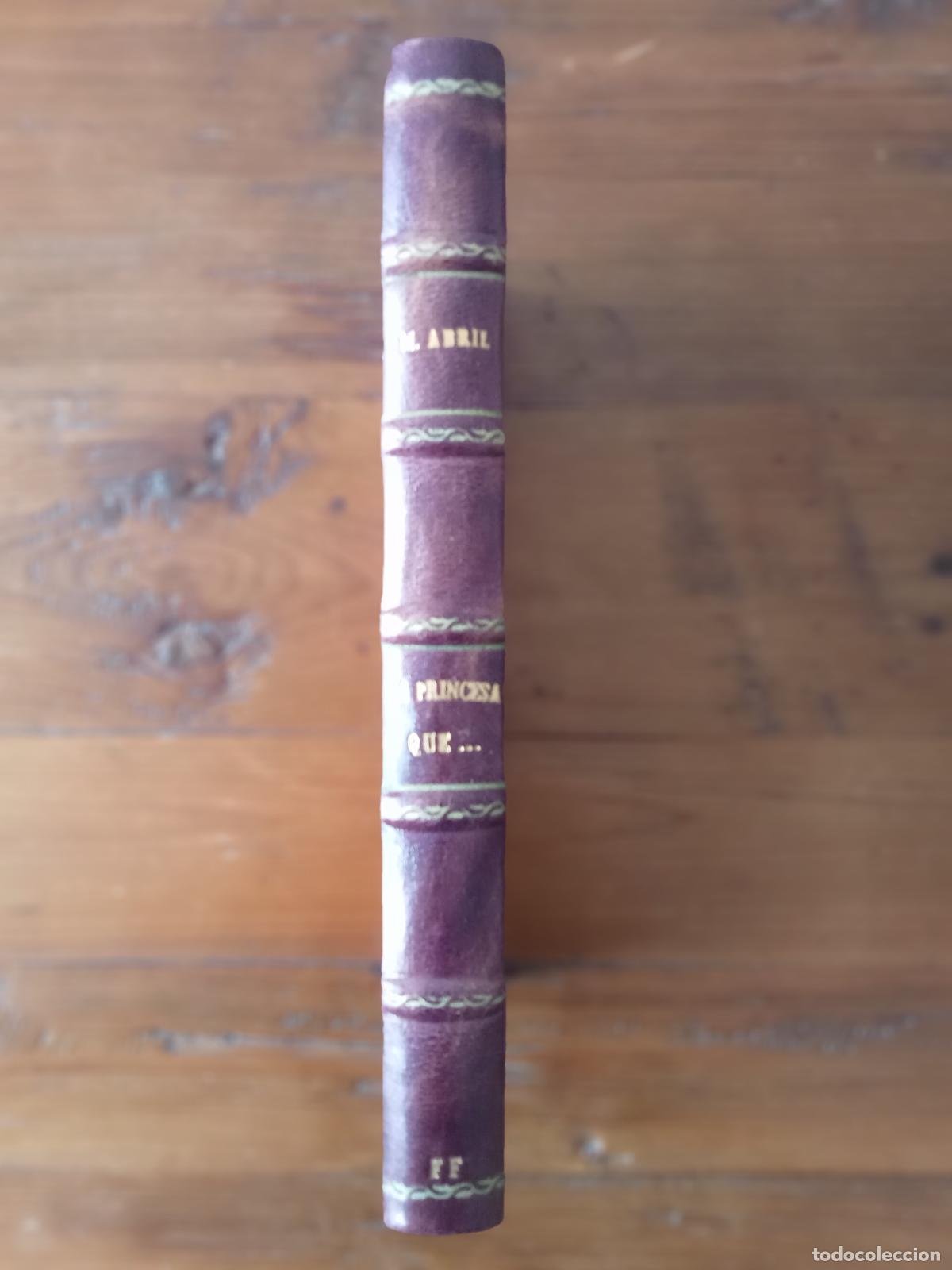 Libri di seconda mano: Manuel Abril - LA PRINCESA QUE SE CHUPABA EL DEDO. Cuento burlesco en tres actos