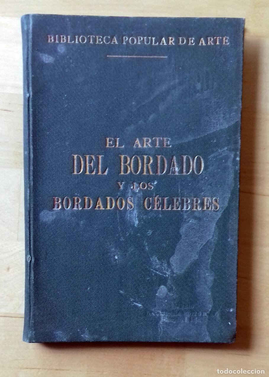 books: EL ARTE DEL BORDADO Y LOS BORDADOS C&Eacute;LEBRES