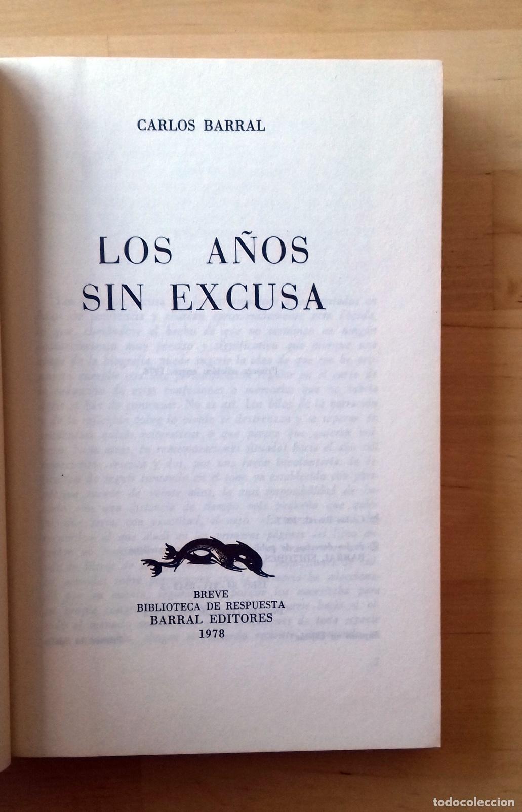 Libros: Carlos Barral - LOS A&Ntilde;OS SIN EXCUSA. MEMORIAS II - Foto 3