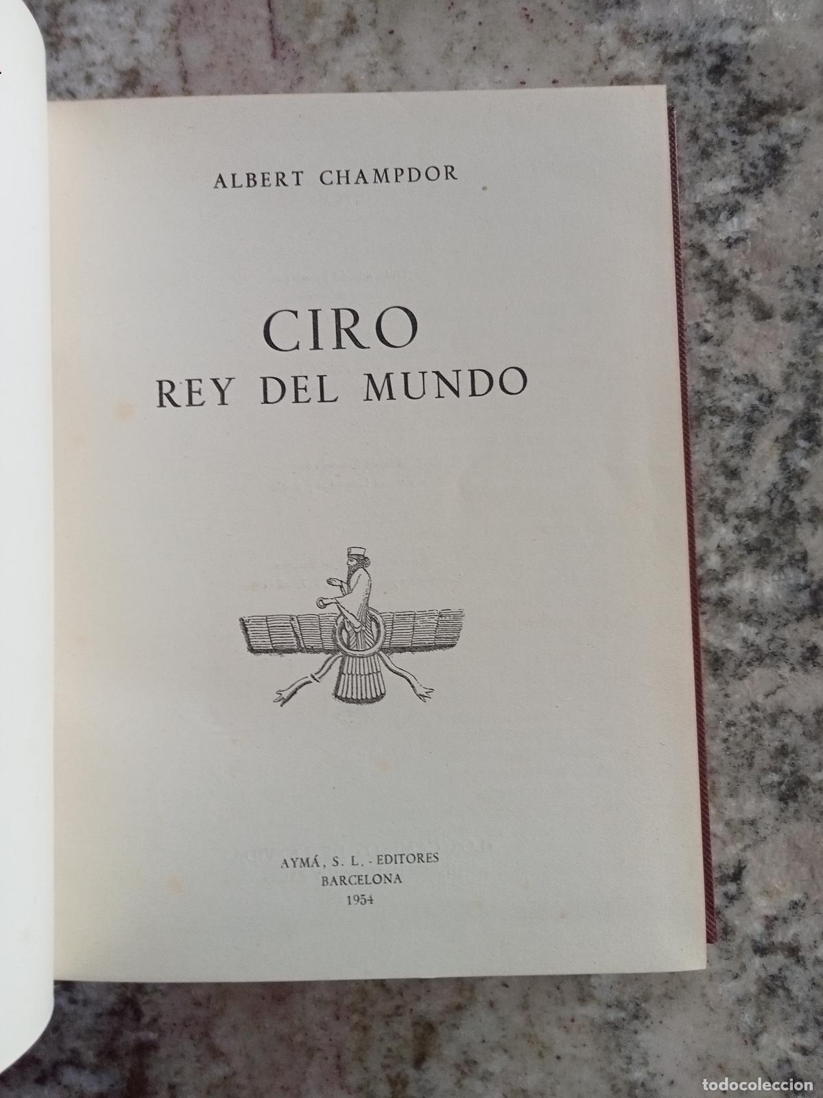 Libros: Albert Champdor - CIRO, REY DEL MUNDO - Foto 2