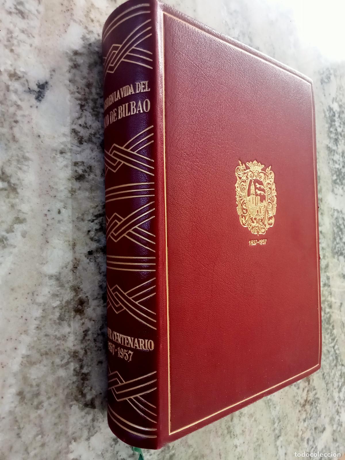 books: UN SIGLO EN LA VIDA DEL BANCO DE BILBAO. Primer Centenario 1857-1957.