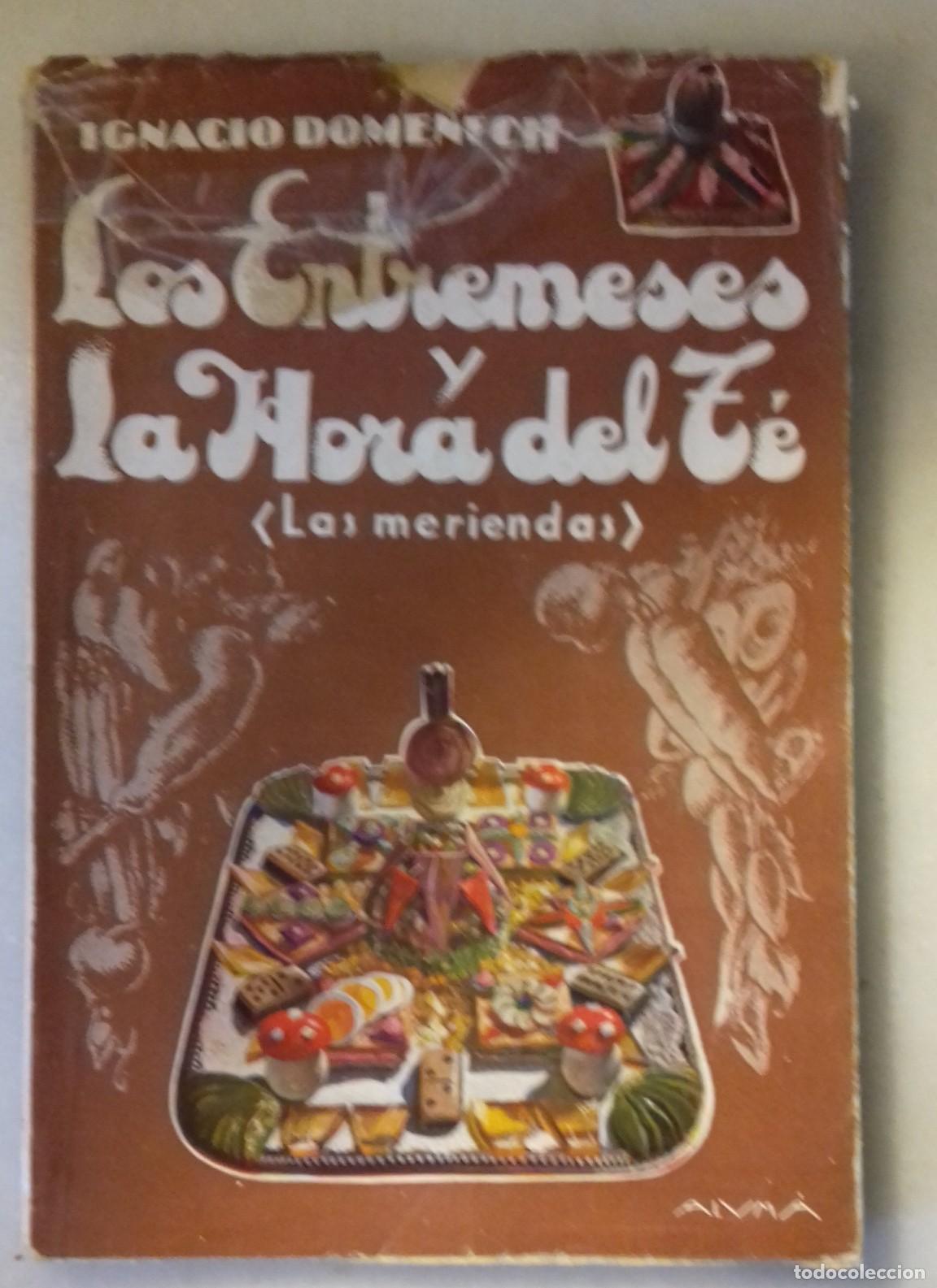 Libros: Ignacio Domenech - LOS ENTREMESES Y LA HORA DEL TE (LAS MERIENDAS) - Foto 1
