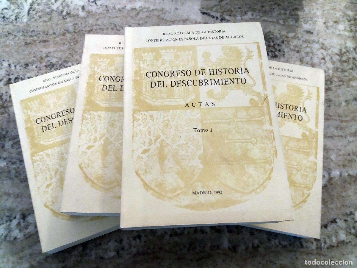 B&uuml;cher: vvaa - CONGRESO DE HISTORIA DEL DESCUBRIMIENTO. 1492-1556. Actas. I, II, III y IV (Completo)