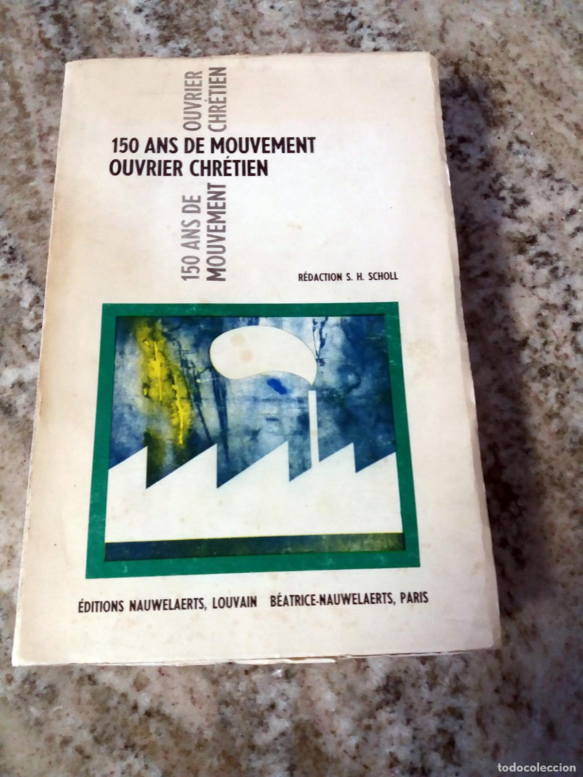Libros: vvaa (Redaccion de S. H. Scholl o.p. - Illustrations de F. Masereel) - 150 ANS DE MOUVEMENT OUVRIER