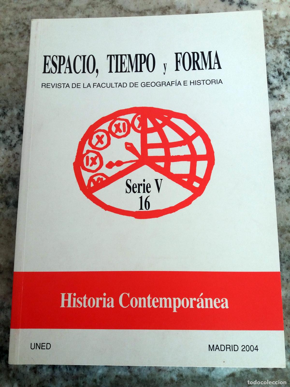 Livros em segunda m&atilde;o: vvaa - ESPACIO, TIEMPO Y FORMA. Revista de la facultad de Geograf&iacute;a e Historia. Historia contempor&aacute;n