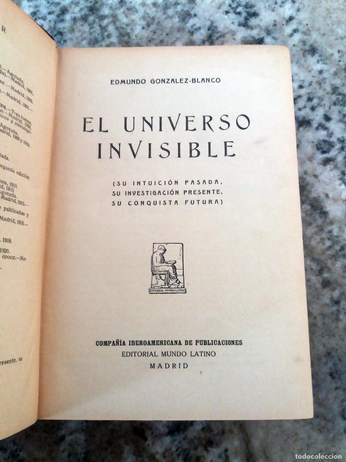 Libros: Edmundo Gonz&aacute;lez-Blanco - EL UNIVERSO INVISIBLE - Foto 3