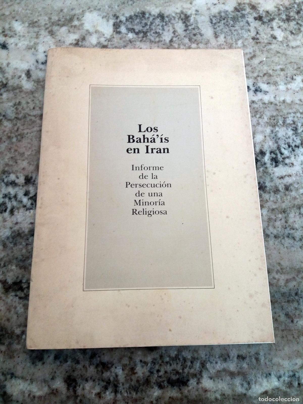 B&uuml;cher: LOS BAH&Aacute;&acute;&Iacute;S EN IRAN. Informe de la persecuci&oacute;n de una minor&iacute;a religiosa