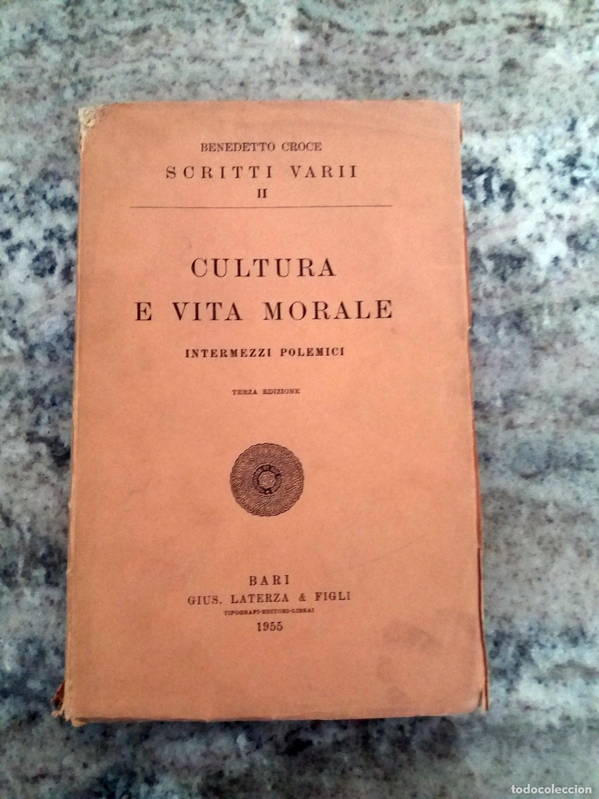 Libros: Benedetto Croce - CULTURA E VITA MORALE. Intermezzi Polemici - Foto 1