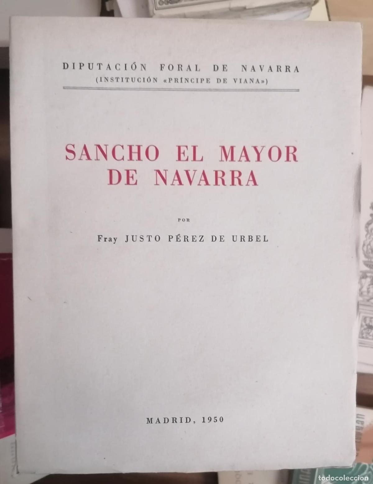 Libros: Justo P&eacute;rez de Urbel - SANCHO EL MAYOR DE NAVARRA - Foto 1