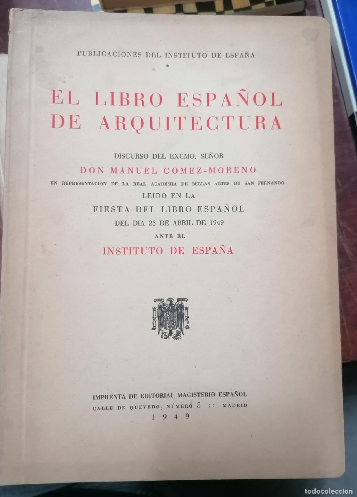 Libros: Manuel G&oacute;mez Moreno - EL LIBRO ESPA&Ntilde;OL DE ARQUITECTURA. Discurso - Foto 1