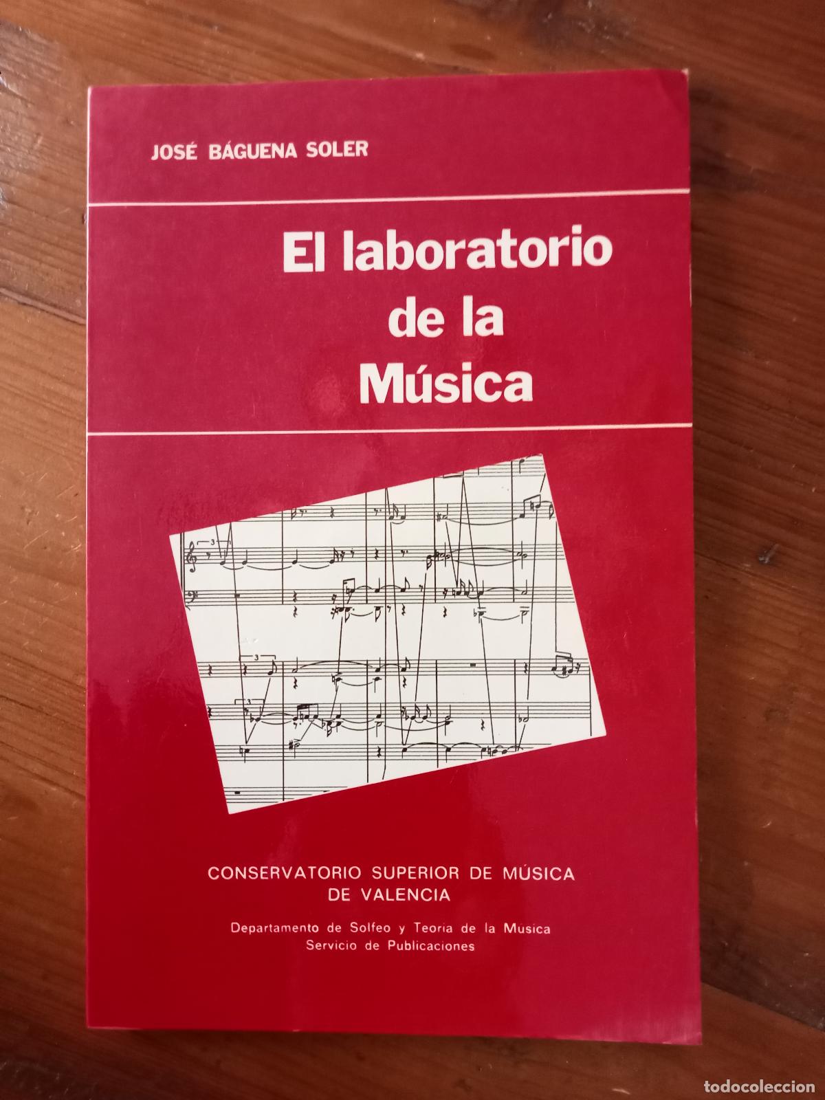 Libros: Jos&eacute; B&aacute;guena Soler - EL LABORATORIO DE LA MUSICA - Foto 1