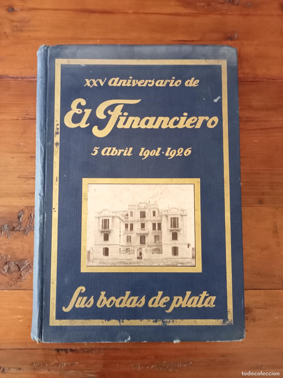 books: VVAA - Bodas de plata de EL FINANCIERO. Libro Conmemorativo Del XXV Aniversario De Su Fundaci&oacute;n. 5 D