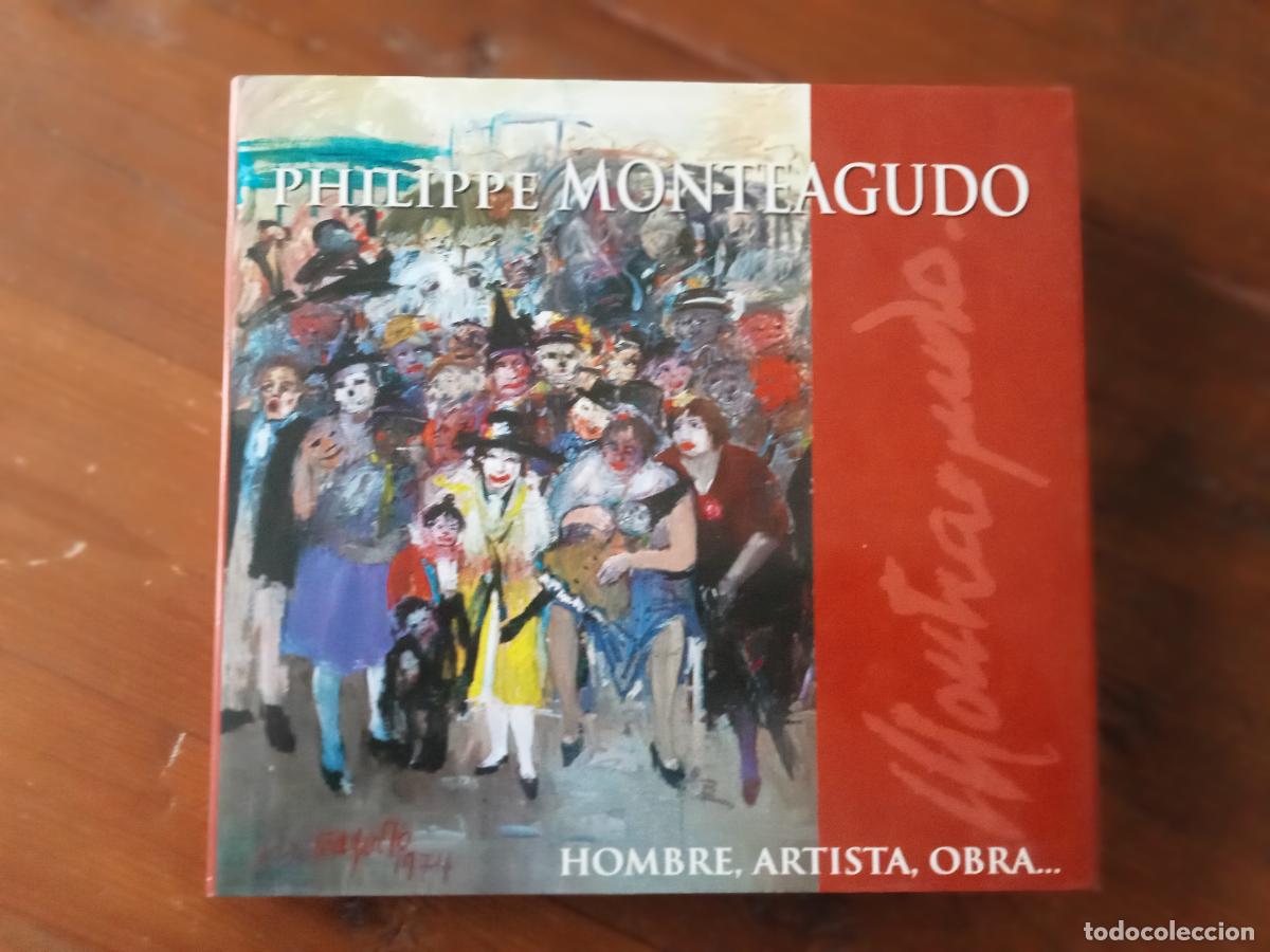 B&uuml;cher: VV. AA. - PHILIPPE MONTEAGUDO. Hombre, artista, obra.