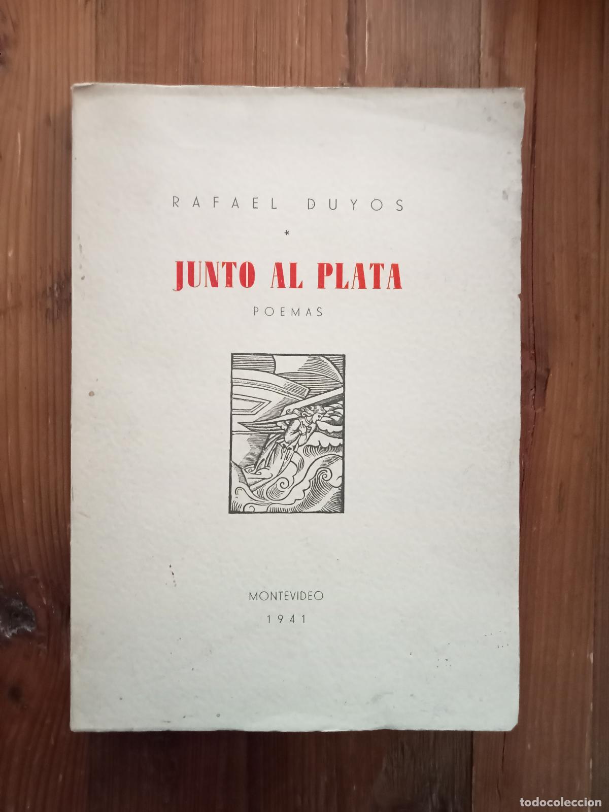 Libros: Rafael Duyos Giorgeta - JUNTO AL PLATA. Poemas
