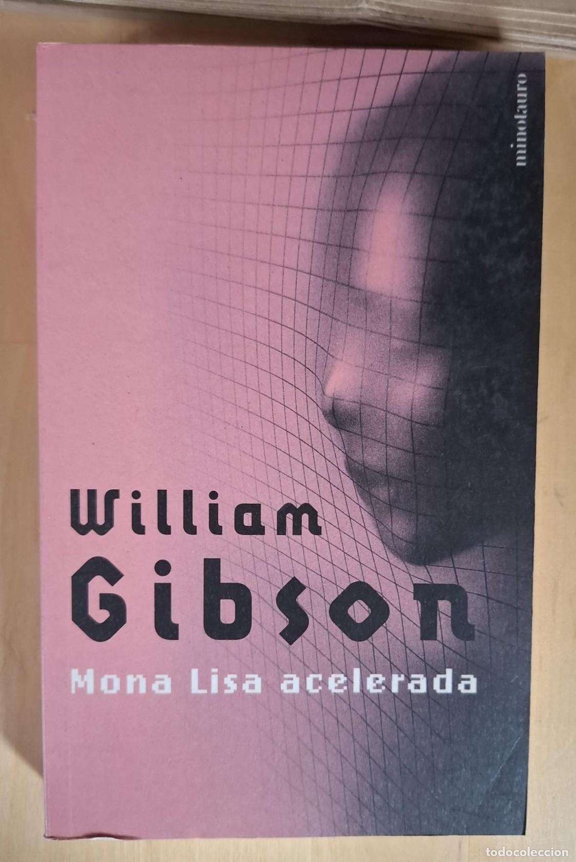 Libros: William Gibson - MONA LISA ACELERADA - Foto 1