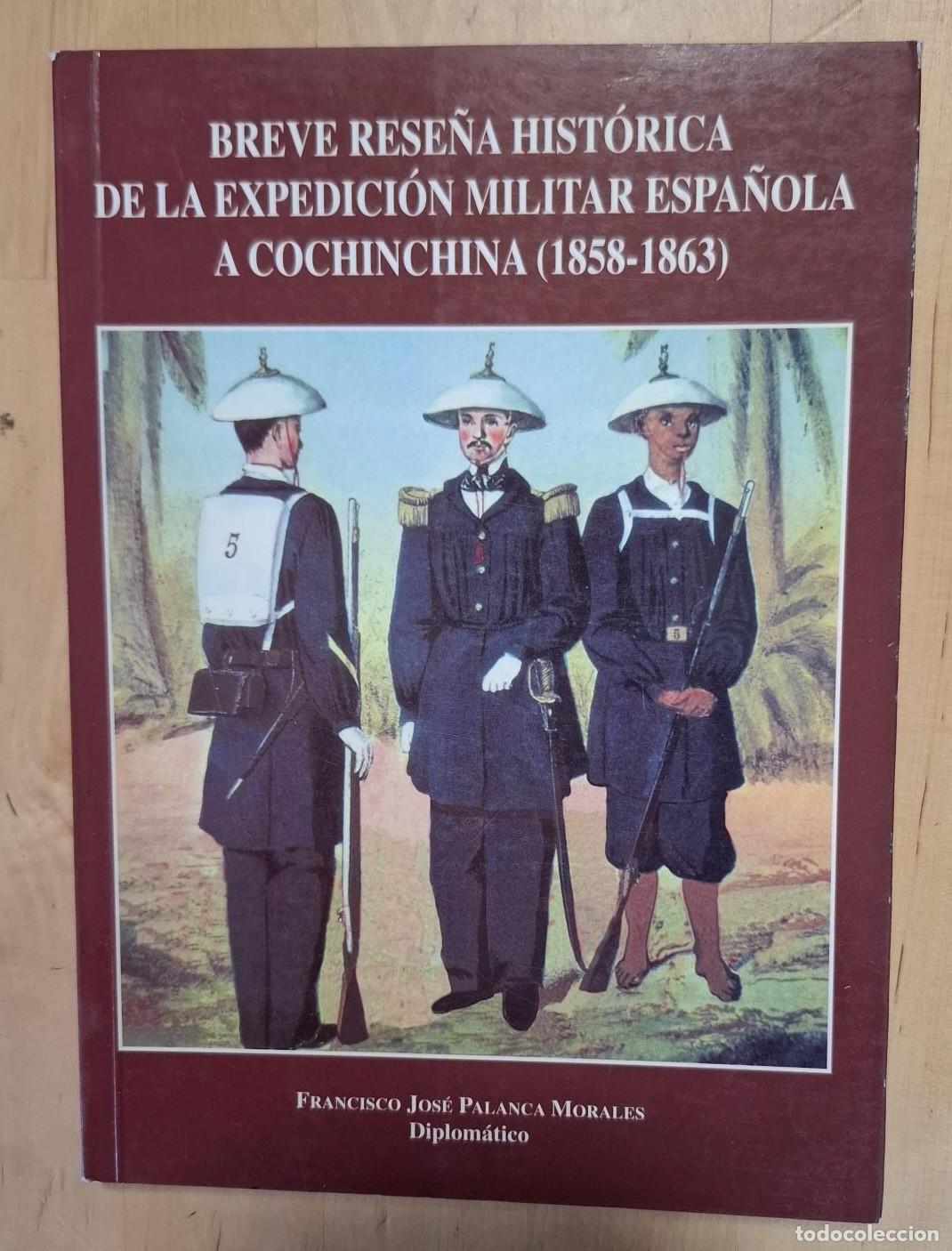 Livros em segunda m&atilde;o: Francisco Jos&eacute; Palanca Morales - BREVE RESE&Ntilde;A HIST&Oacute;RICA DE LA EXPEDICI&Oacute;N MILITAR ESPA&Ntilde;OLA A COCHINCH