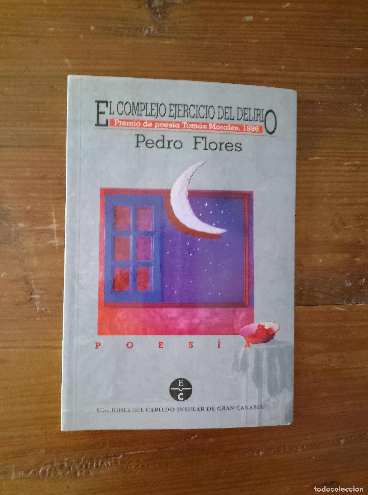 Libros: Pedro Flores Del Rosario - El Complejo Ejercicio Del Delirio - Foto 1