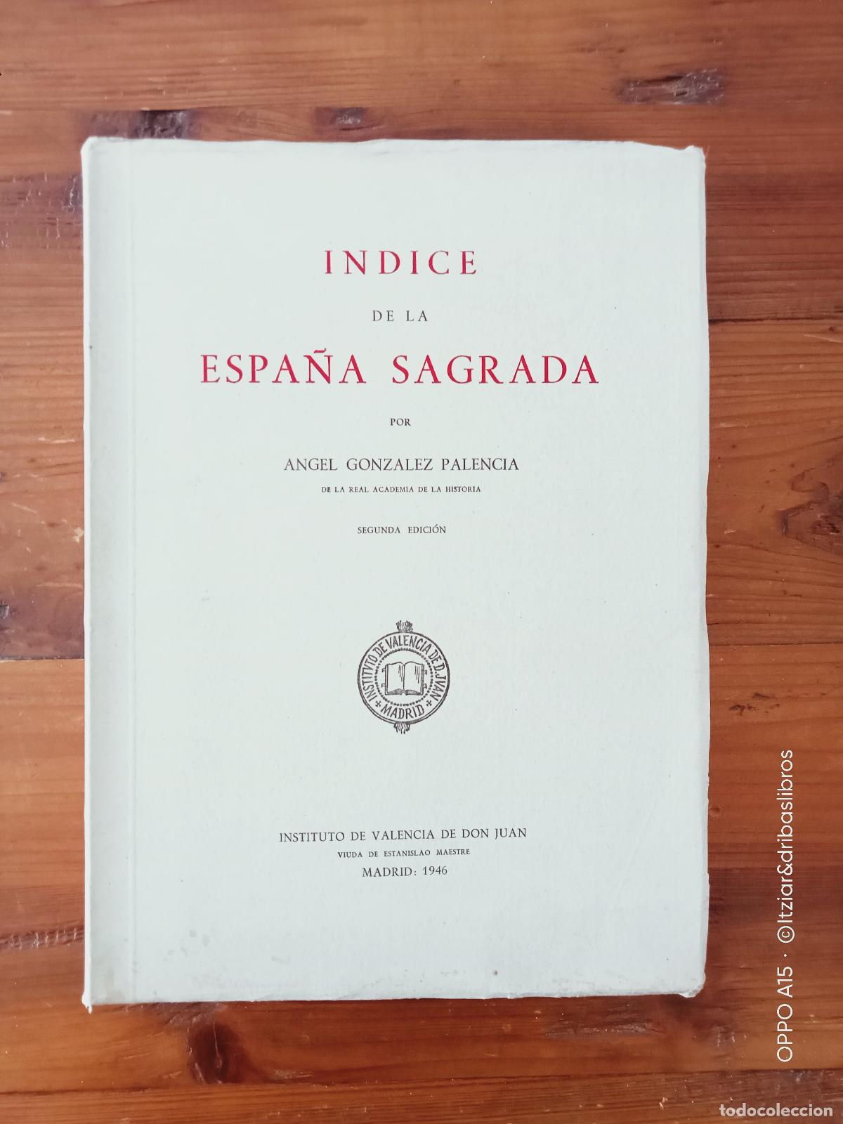 B&uuml;cher: Gonz&aacute;lez Palencia, Angel - &Iacute;NDICE DE LA ESPA&Ntilde;A SAGRADA