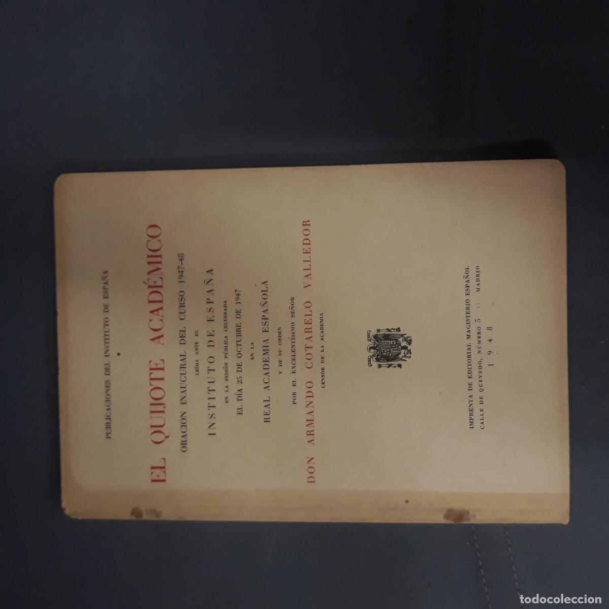 Libros: Cotarelo Valledor, Armando - EL QUIJOTE ACAD&Eacute;MICO. ORACI&Oacute;N INAUGURAL DEL CURSO 1947-1948