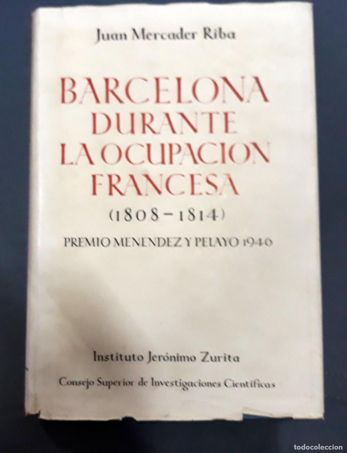 B&uuml;cher: Mercader Riba, Juan - BARCELONA DURANTE LA OCUPACI&Oacute;N FRANCESA (1808-1814)