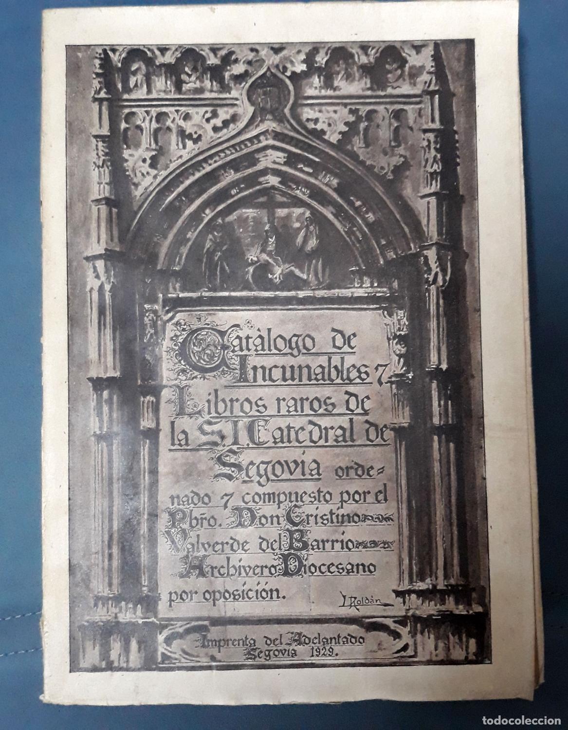 B&uuml;cher: Valverde del Barrio, Cristino - CAT&Aacute;LOGO DE INCUNABLES Y LIBROS RAROS DE LA SANTA IGLESIA CATEDRAL D