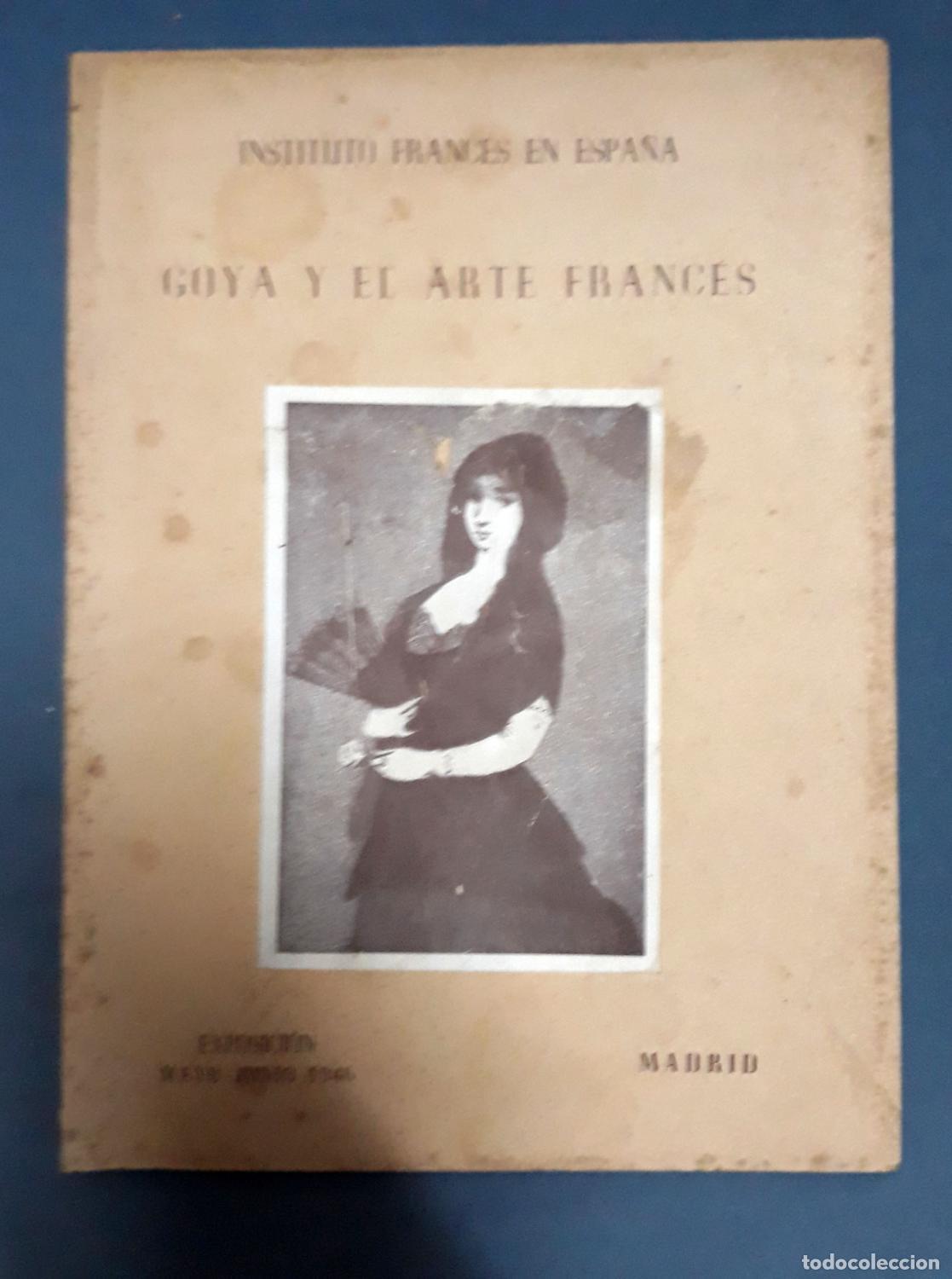 Libri di seconda mano: VV.AA. - GOYA Y EL ARTE FRANC&Eacute;S