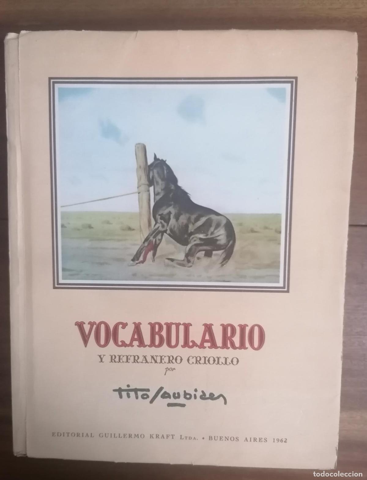 Libros: Tito Saubidet - VOCABULARIO Y REFRANERO CRIOLLO - Foto 1