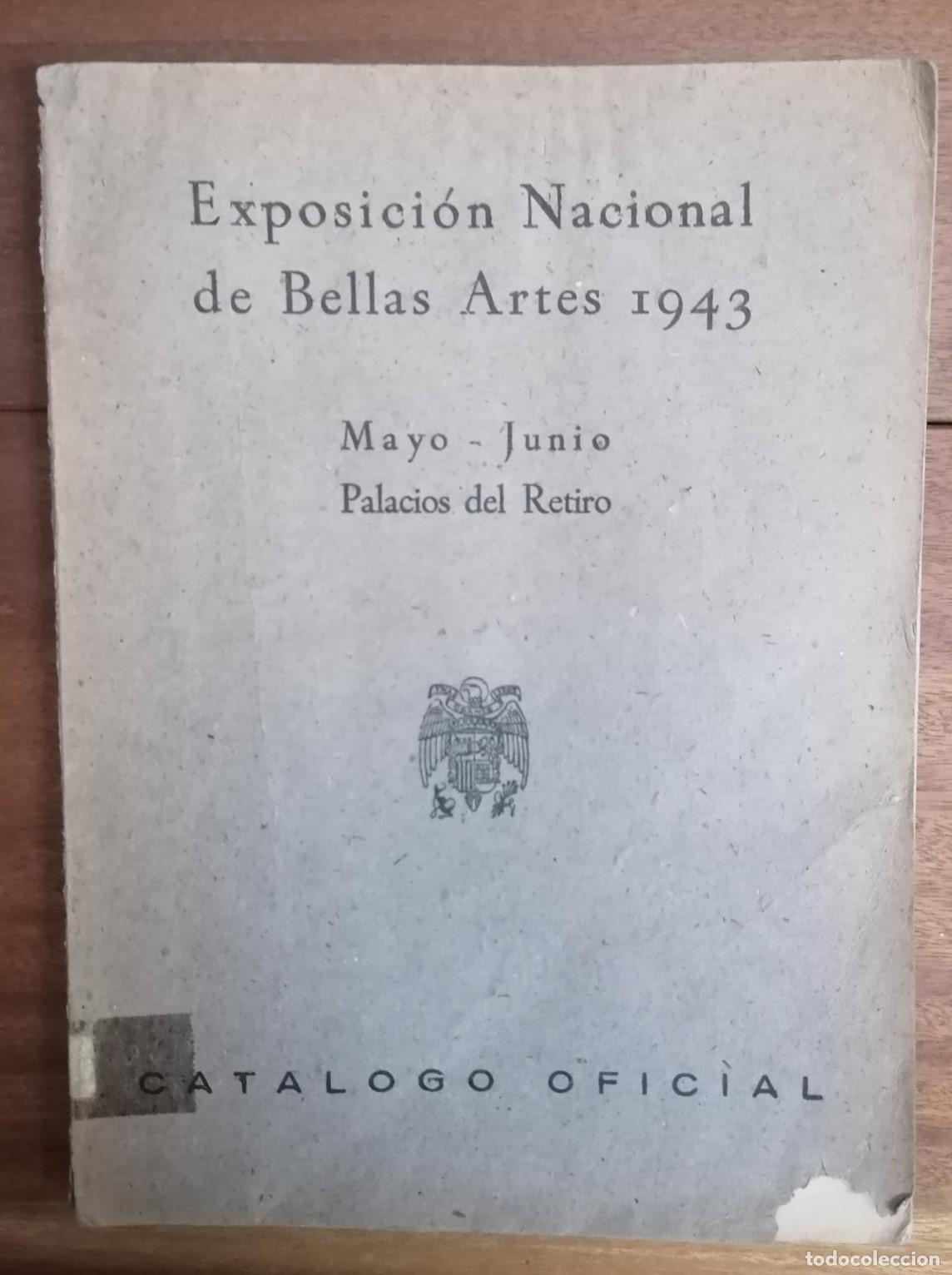 Libros: EXPOSICI&Oacute;N NACIONAL DE BELLAS ARTES 1943 - Foto 1