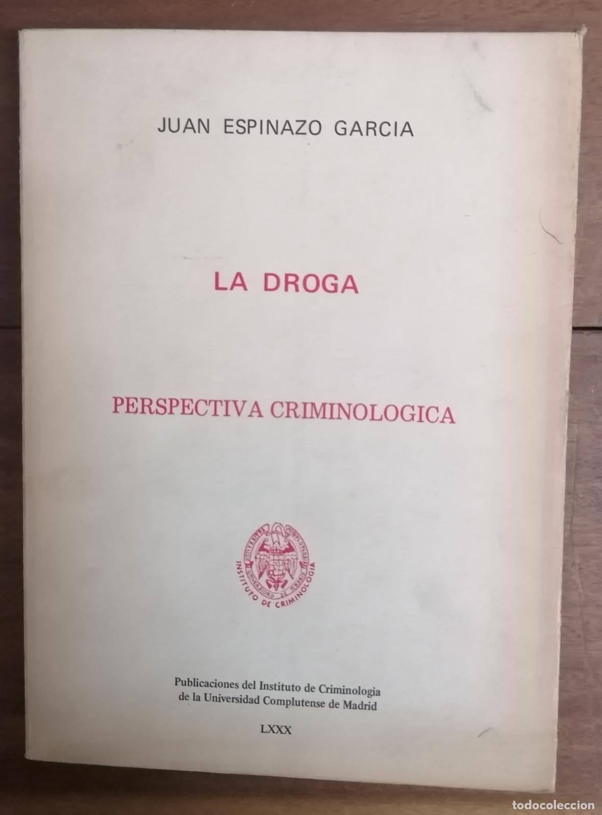 Libri di seconda mano: Juan espinazo Garc&iacute;a - LA DROGA. PERSPECTIVA CRIMINOL&Oacute;GICA