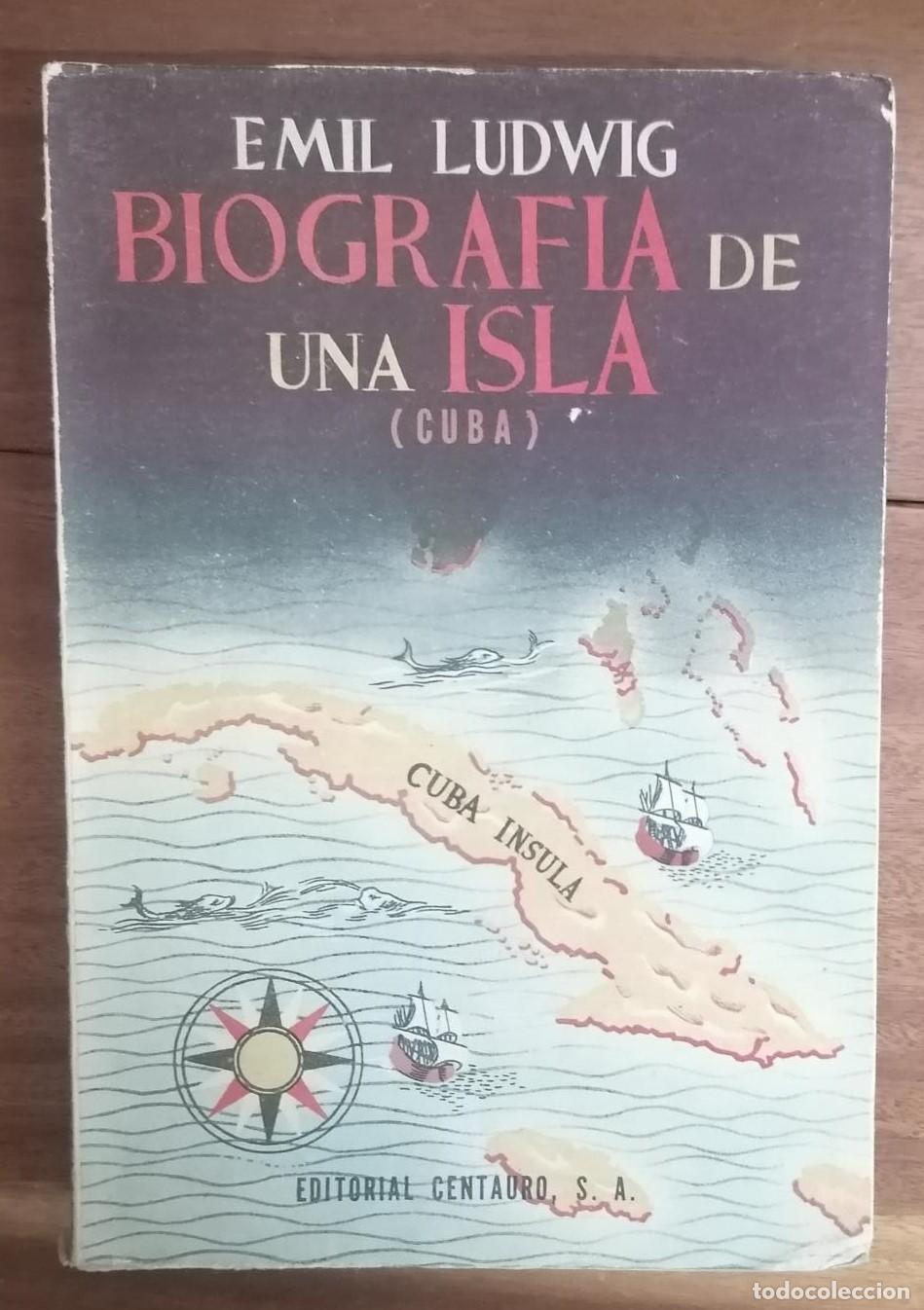 Libros: Emil Ludwig - BIOGRAF&Iacute;A DE UNA ISLA (CUBA) - Foto 2