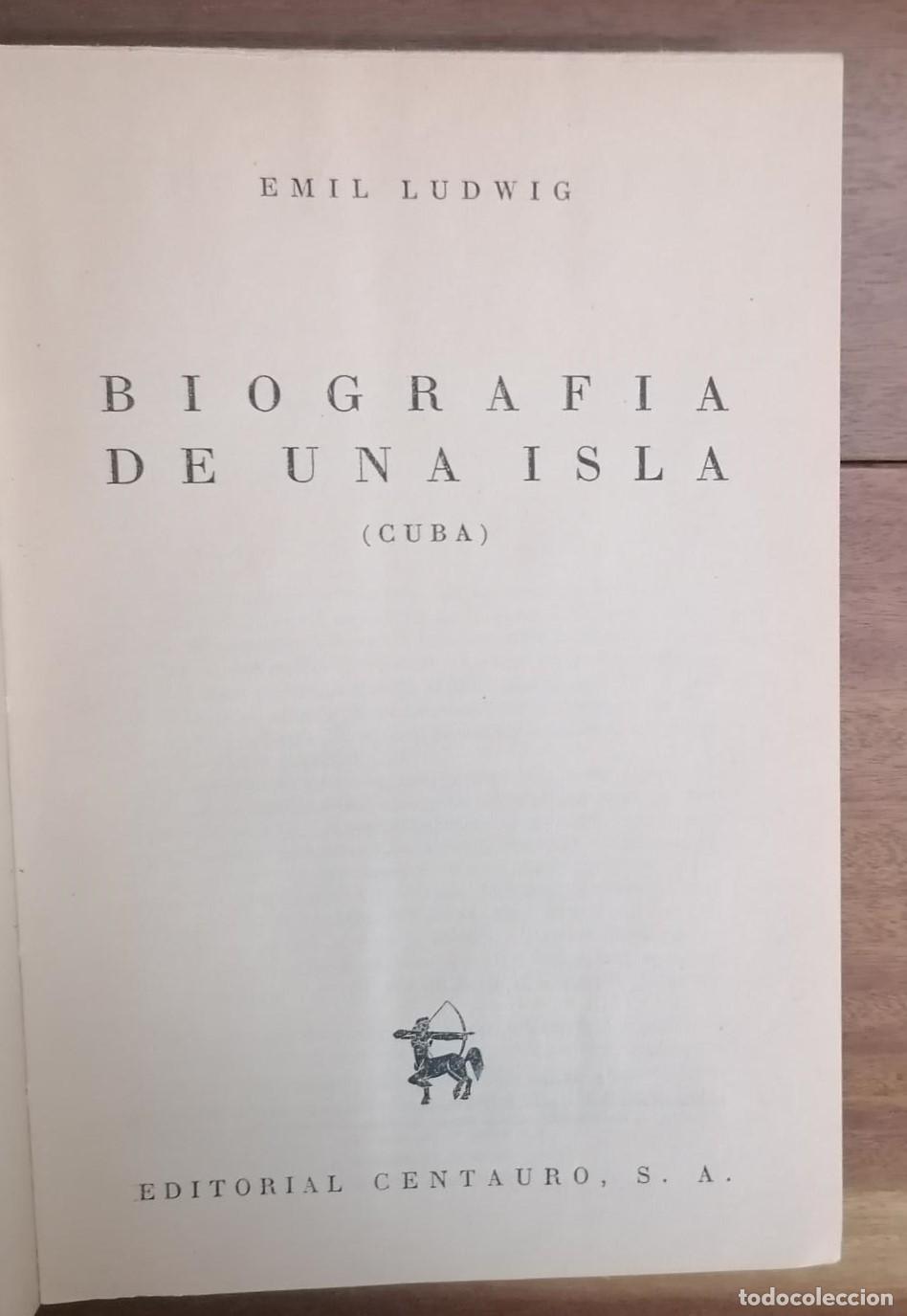 Libros: Emil Ludwig - BIOGRAF&Iacute;A DE UNA ISLA (CUBA) - Foto 3
