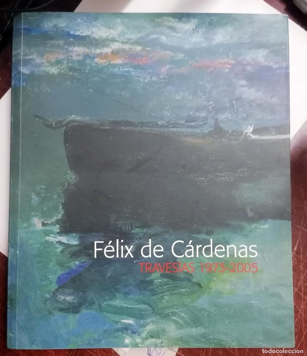 Libri di seconda mano: Francisco del r&iacute;o (edici&oacute;n) - F&Eacute;LIX DE C&Aacute;RDENAS. TRAVES&Iacute;AS 1973 - 2005